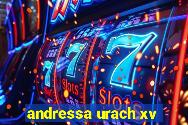 andressa urach xv